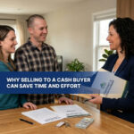 Why Selling to a Cash Buyer Can Save Time and Effort